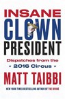 Insane Clown President - TAIBBI,  Matt - 9780399592461