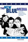The New Blue Media - Theodore Hamm - 9781595587381