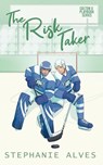 The Risk Taker - Stephanie Alves - 9781917180184