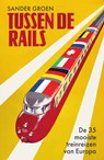 Tussen de rails - Sander Groen - 9789000380794