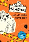 Silvester... en de lekke luchtballon - Willeke Brouwer - 9789026623080