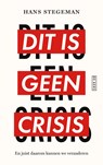 Dit is geen crisis - Hans Stegeman - 9789044553734