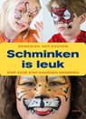 Schminken is leuk - Annemiek van Kooten - 9789058773814