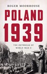 POLAND 1939 - Roger Moorhouse - 9780465095384