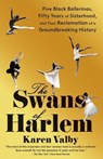 Swans of Harlem - Karen Valby - 9780593469668