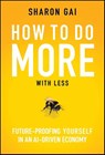 How to Do More with Less - Sharon (McGill University Gai - 9781394352364
