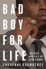 Bad Boy for Life - Cheyenne Roundtree - 9781398555228