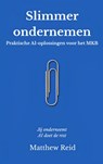 Slimmer ondernemen - Matthew Reid - 9789403885339