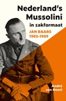Nederland's Mussolini in zakformaat - André van Noort - 9789464552300