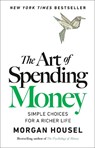 Art of Spending Money - Morgan Housel - 9780593716625