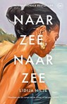 Naar zee, naar zee - Lidija Hilje - 9789028454385