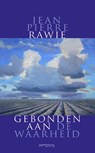 Gebonden aan de waarheid - Jean Pierre Rawie - 9789044662740