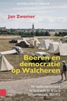 Boeren en democratie op Walcheren - Jan Pieter Zwemer - 9789048575640