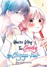 You're Way Too Cheeky, Chigaya-Kun! Volume 1 - Mai Ando - 9789347195068