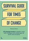Survival Guide for Times of Change - Florence Pérès - 9789401403993
