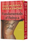 Fundamentals of Being a Good Girl - Julie Murphy ; Sierra Simone - 9780063338371