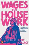 Wages for Housework - Emily Callaci - 9780141995748