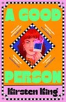 A Good Person - Kirsten King - 9780349725246