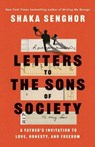 Letters to the Sons of Society - Shaka Senghor - 9780593238035