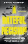 A Hateful Decision - Edward Abel Smith - 9780857509628