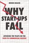 Why Start-Ups Fail - Bernie Bulkin - 9781399430227