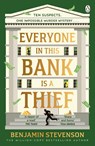 Everyone In This Bank Is A Thief - Benjamin Stevenson - 9781405968201