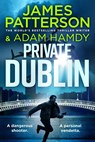 Private Dublin - James Patterson ; Adam Hamdy - 9781529936421