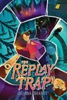 Replay Trap - Juliana Brandt - 9781665981880