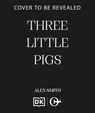 Three Little Pigs - Alex Smith - 9781835986264