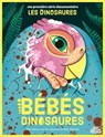 Les Bébés dinosaures - Sandra Laboucarie ; Didier Balicevic - 9782385072100