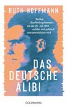 Das deutsche Alibi - Ruth Hoffmann - 9783442317226