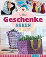 Schöne Geschenke nähen - Ruth Laing ; Petra Hoffmann ; Uta Donath ; Claudia Huboi - 9783815569771