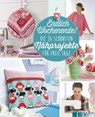 Endlich Wochenende! Die 26 schönsten Nähprojekte für freie Tage - Heidi Grund-Thorpe ; Petra Hoffmann ; Ruth Laing - 9783815574652