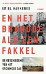 En het brandde als een fakkel - Emiel Hakkenes - 9789021342993