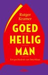 Goed heilig man - Rutger Kramer - 9789022342527