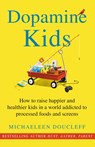 Dopamine Kids - Michaeleen Doucleff - 9789044936995