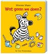 Wat gaan we doen? - Monica Maas - 9789051167382