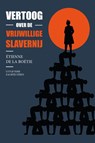 Vertoog over de vrijwillige slavernij - Étienne de La Boétie - 9789083712840