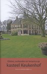 Globes, oorkonden en botanica op kasteel Keukenhof - Gerard Jaspers ; Jan Beenakkers ; Wim Cerutti ; Henk Duijzer ; Ignus Maes - 9789087043018