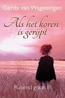 Als het koren is gerijpt - Gerda van Wageningen - 9789401903189