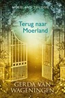 Terug naar Moerland - Gerda van Wageningen - 9789401912945
