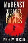 The Most Dangerous Games - MrBeast ; James Patterson - 9789402721027