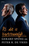 PS Dit is vertrouwelijk - Gerard Spong ; Peter R. de Vries - 9789460038006