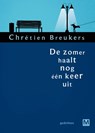 De zomer haalt nog één keer uit - Chrétien Breukers - 9789460682933