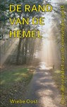 De rand van de hemel - Wiebe Oost - 9789461936455