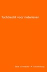 Tuchtrecht voor notarissen - mr. M.H.G. Scharenborg - 9789463185882