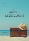Een koffer vol reiscolumns - Peter van Dijk - 9789465443195