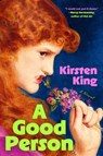 A Good Person - Kirsten King - 9798217048069