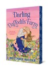 Nicole, B: Darling Daffodils Farm (a Hope Harbor Novel) - Brittanée Nicole - 9798217179763