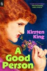 A Good Person - Kirsten King - 9798217184026